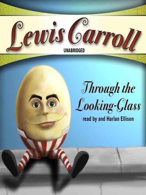 Title details for Through the Looking-Glass by Lewis Carroll - Wait list